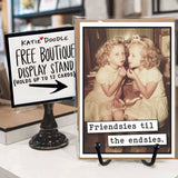 Friendsies Til the Endsies Greeting Card