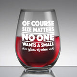 Size Matters - Stemless Wine Glass Chris’s Stuff Inc.