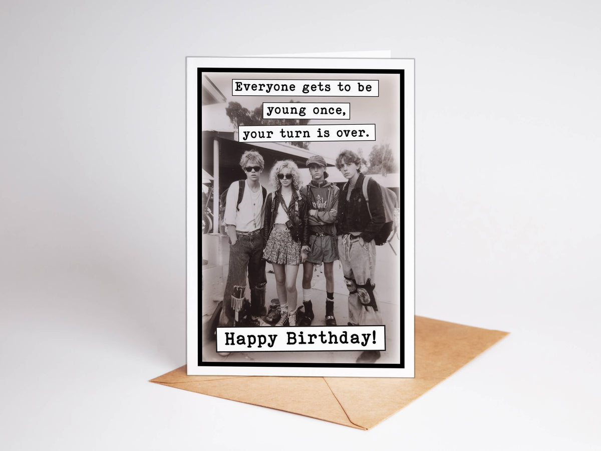 Everyone Gets to Be Young Once Birthday Card