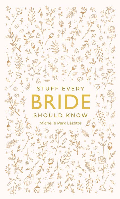 Penguin Random House LLC - Stuff Every Bride Should Know Penguin Random House LLC