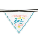 Santa Barbara Design Studio by Creative Brands - Pet Bandana - It's My Birthday And I'll Bark If I Want To Santa Barbara Design Studio by Creative Brands