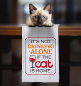 It's Not Drinking Alone Cat Flour Sack Towel