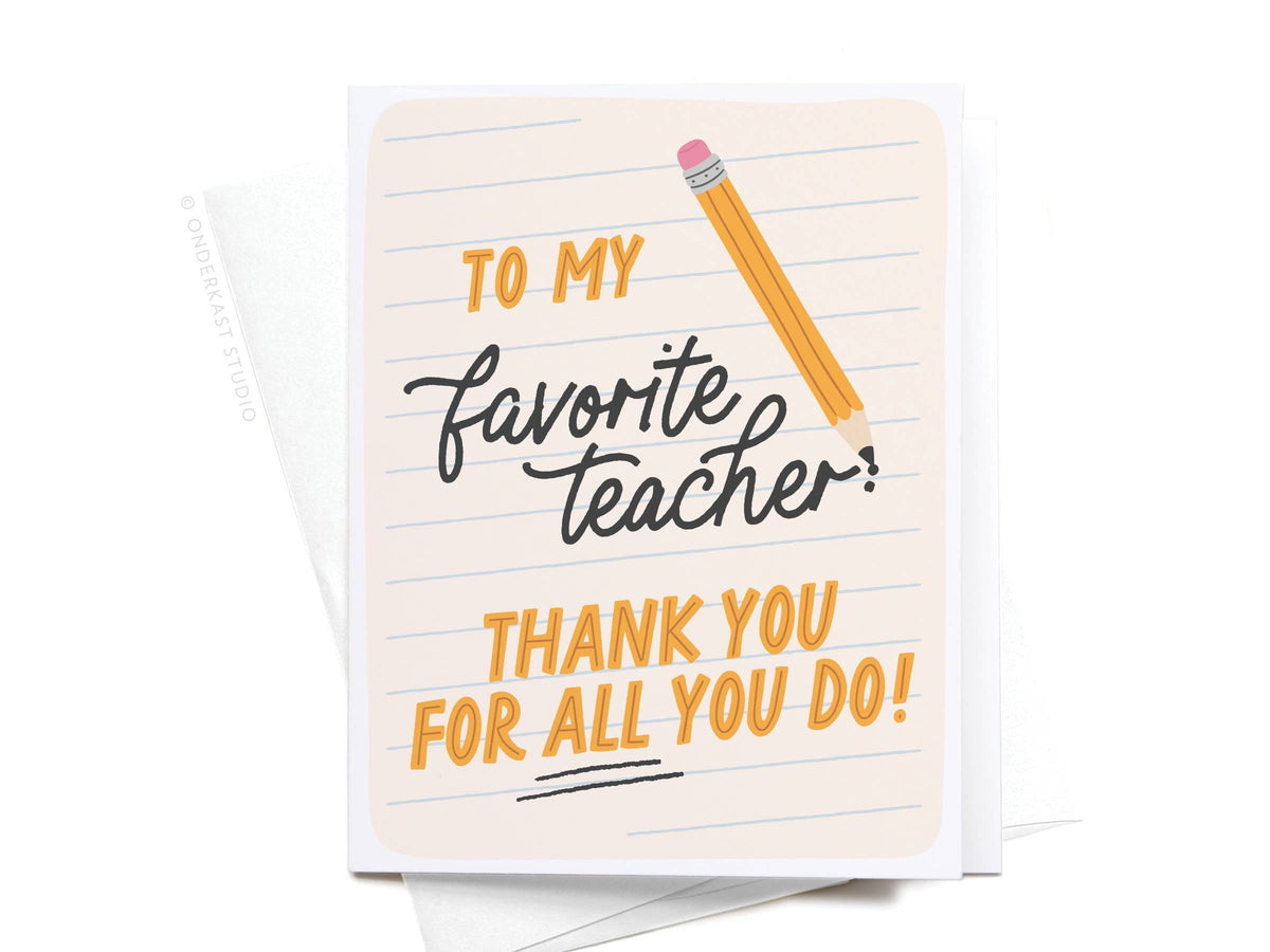 Onderkast Studio - To My Favorite Teacher Greeting Card Onderkast Studio