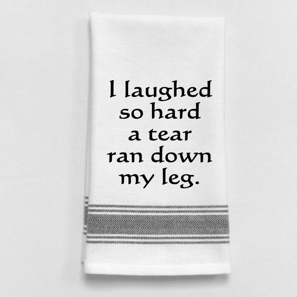 Wild Hare Designs - BB-I-258 White Kitchen Towel "I laughed so hard a tear..." Wild Hare Designs