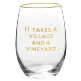 - Wine Glass - It Takes a Village