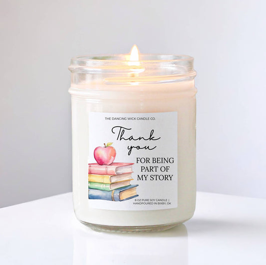 Thank You For Being Part Of My Story Soy Candle  & gift| Teacher Gift