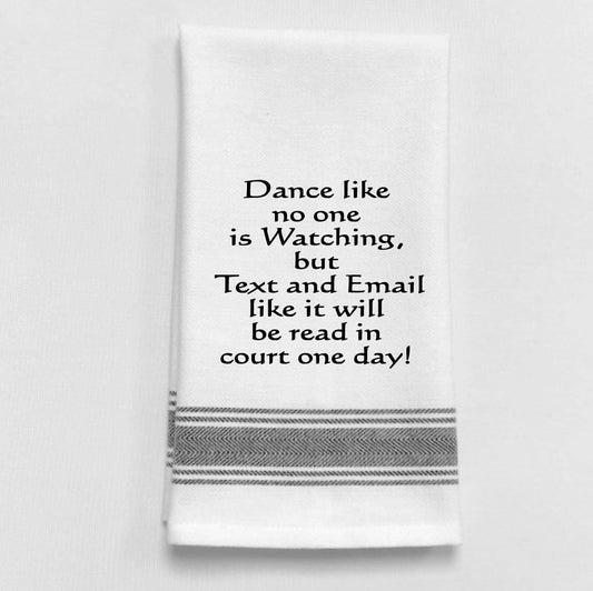 Wild Hare Designs - BB-D-89 White Kitchen Towel "Dance like no one is watching.. Wild Hare Designs