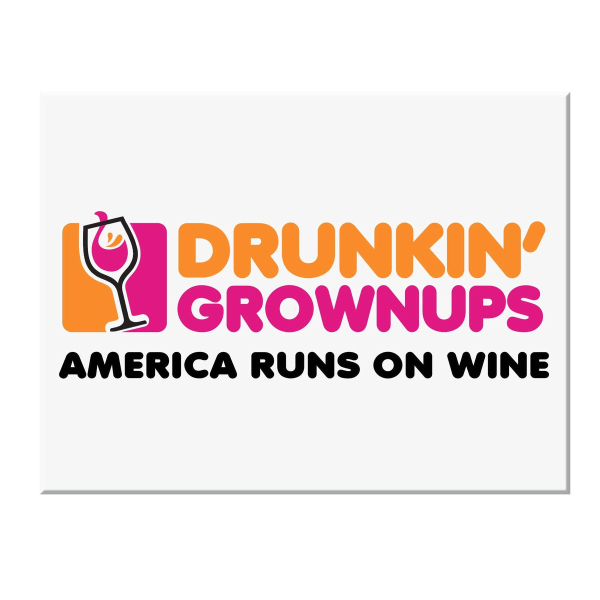 NEW Drunkin' Grownups Magnet Chris’s Stuff Inc.