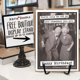 You're Only as Old as You Remember You Are Birthday Card