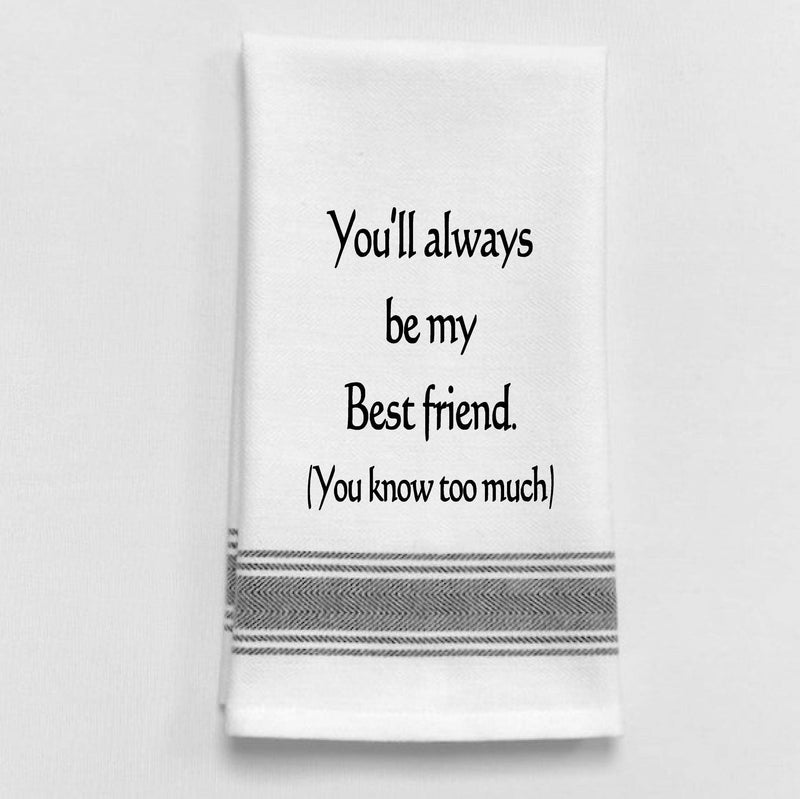 Wild Hare Designs - BB-Y-06  You'll always be my best friend. You know too much. Wild Hare Designs