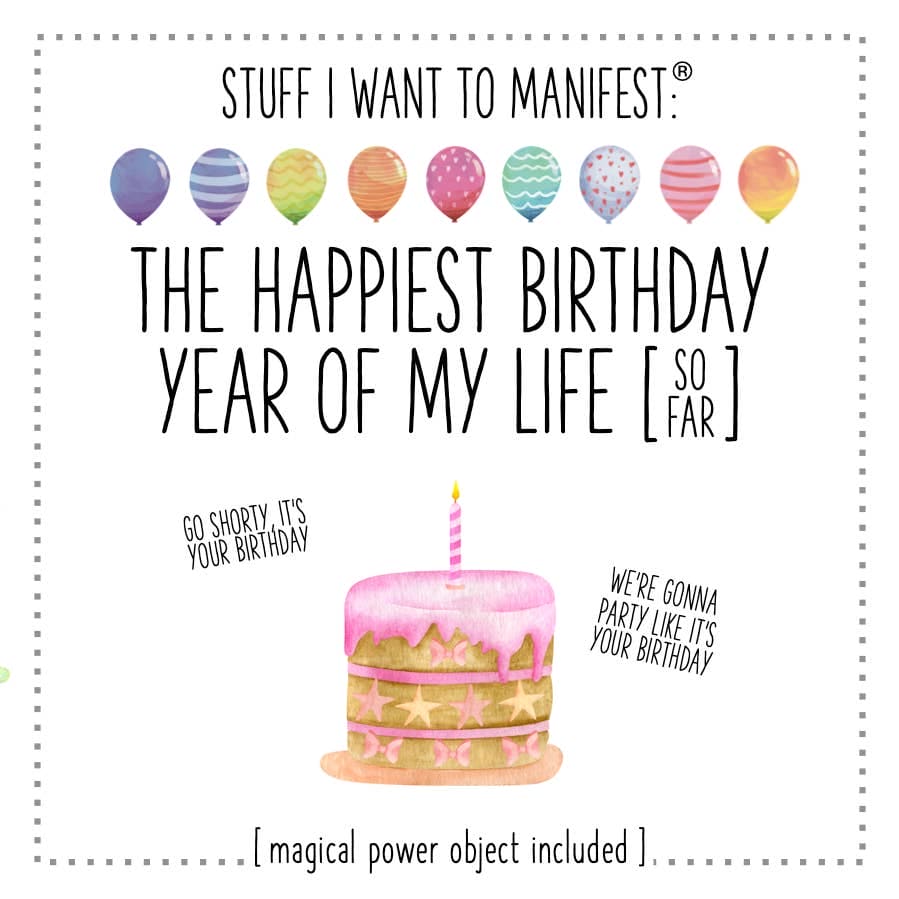 Stuff I Want To Manifest: The Best Birthday of My Life warm human