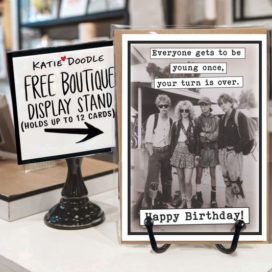 Everyone Gets to Be Young Once Birthday Card