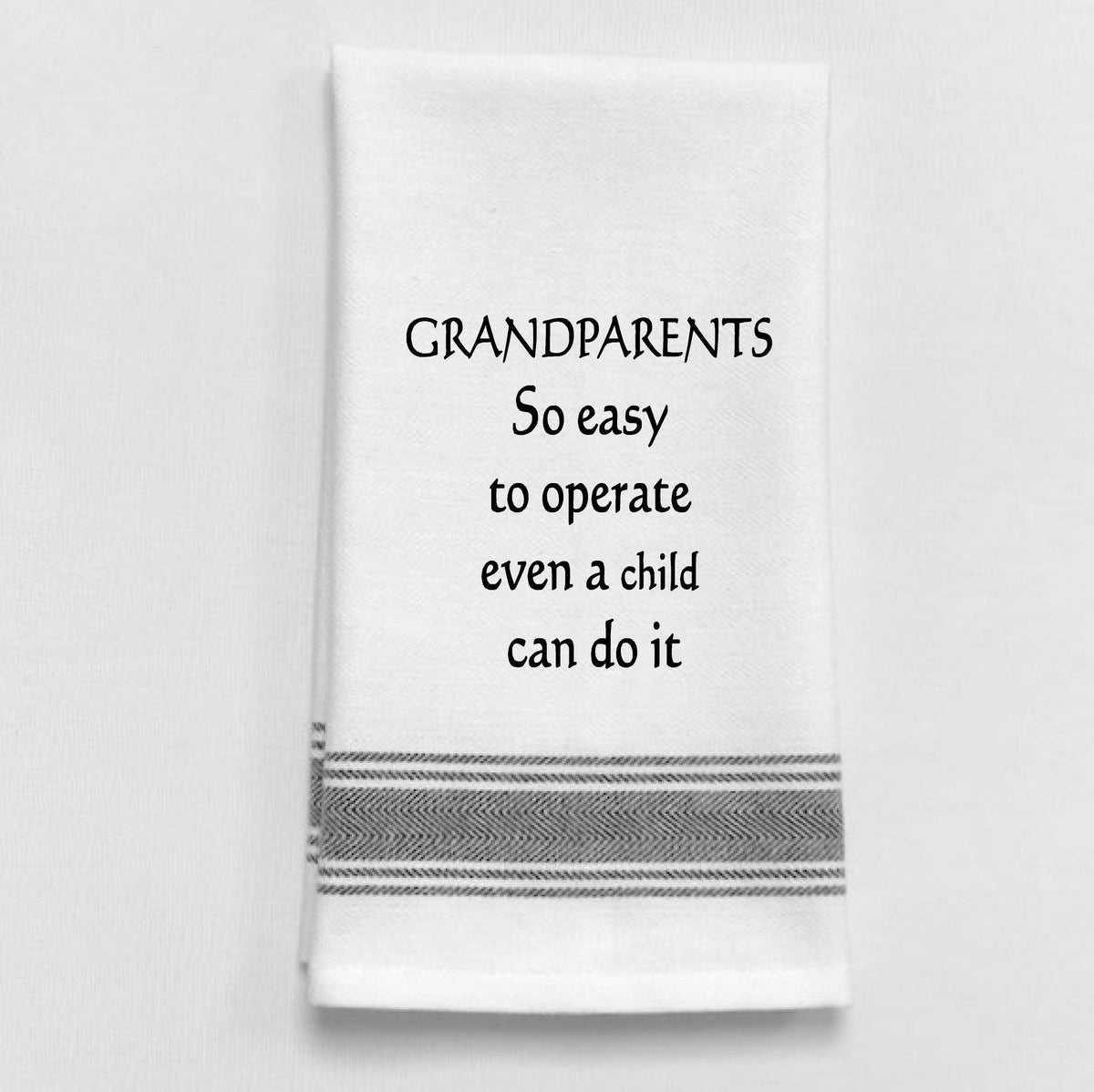Wild Hare Designs - BB-G-74 White Kitchen Towel "Grandparents—So easy to..." Wild Hare Designs