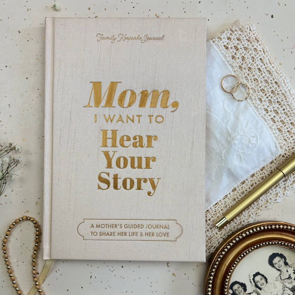 Hear Your Story - Mom, I Want to Hear Your Story; Heirloom Edition Hear Your Story