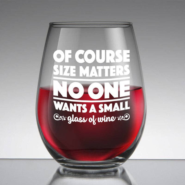 Size Matters - Stemless Wine Glass Chris’s Stuff Inc.