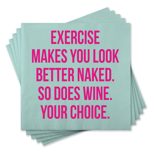 Chris’s Stuff Inc. -  Funny Cocktail Napkins - Exercise makes you