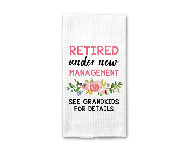 Retired Under New Management Dish Towel, Grandparent Gift Canary Road