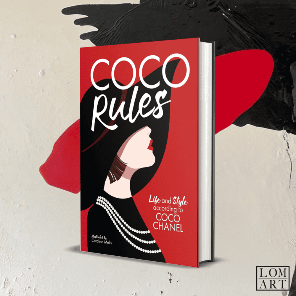 Coco Rules: Life and Style according to Coco Chanel Independent Publishers Group