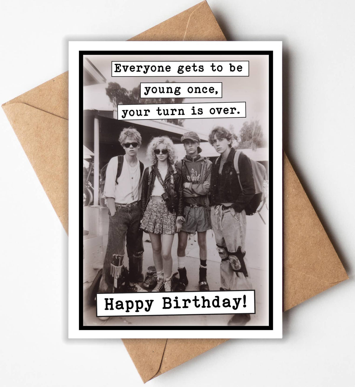 Everyone Gets to Be Young Once Birthday Card