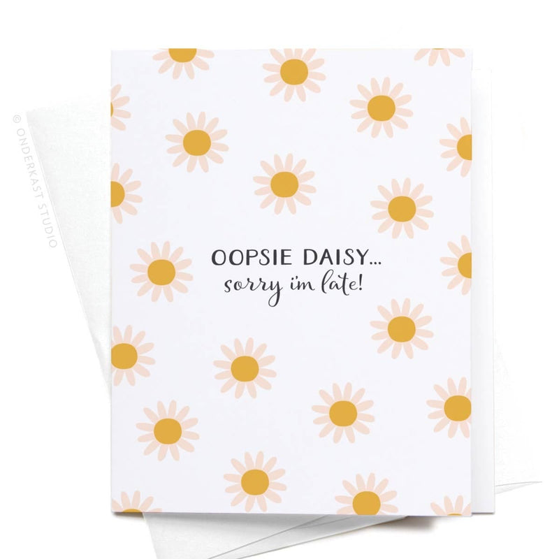 Onderkast Studio - Oopsie Daisy Belated Birthday Greeting Card Onderkast Studio