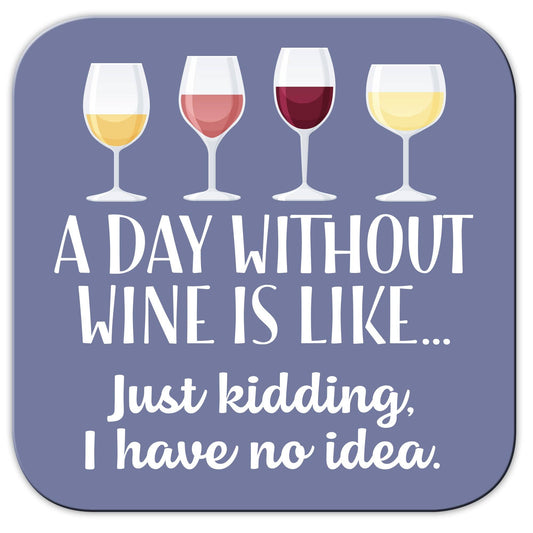 Chris’s Stuff Inc. - Funny Wine Coaster - Day Without Wine