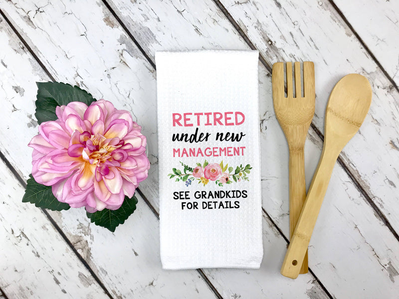 Retired Under New Management Dish Towel, Grandparent Gift Canary Road