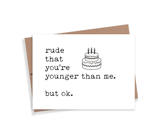 Expression Design Co - Younger Than Me Birthday Card Expression Design Co