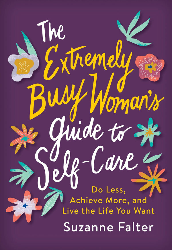 Sourcebooks - Extremely Busy Woman's Guide to Self-Care, The (TP) Sourcebooks