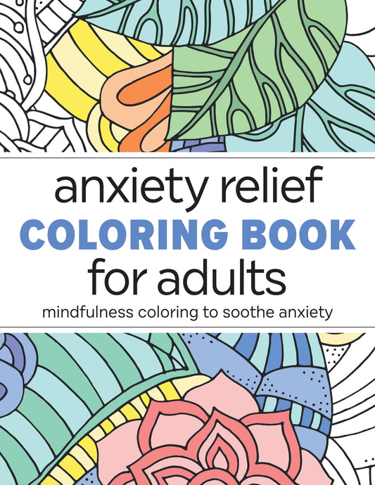 Sourcebooks - Anxiety Relief Coloring Book for Adults Sourcebooks