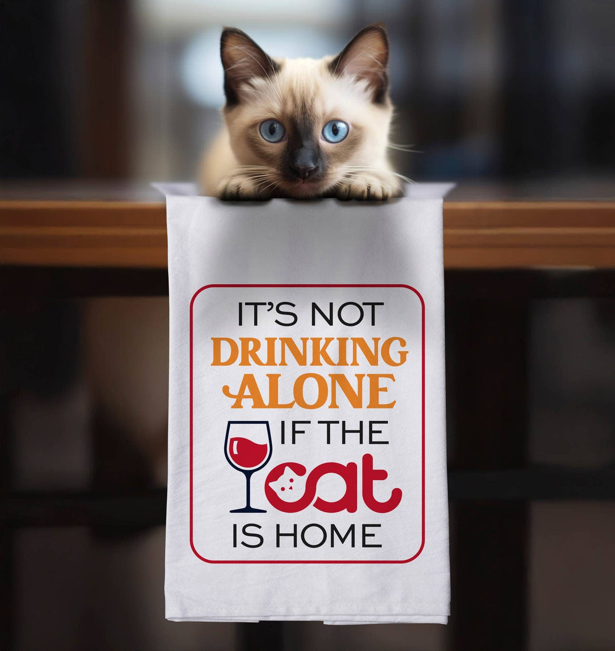 It's Not Drinking Alone Cat Flour Sack Towel