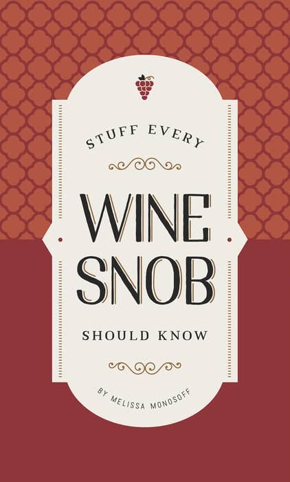 Stuff Every Wine Snob Should Know Penguin Random House LLC