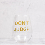 Tate + Zoey - Don't Judge Wine Glass 18 oz Tate + Zoey