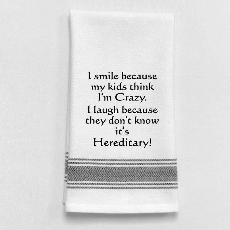 Wild Hare Designs - BB-I-346 White Kitchen Towel "I smile...my kids think..." Wild Hare Designs